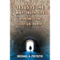 Jesus Is the Way, Truth, Life: Atheism Is the Lost, Lie, Death - Paperback
