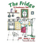The Fridge: A Cautionary Tale - Hardcover