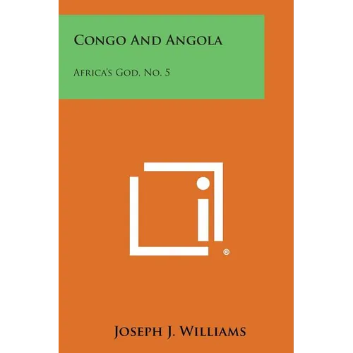 Congo And Angola: Africa's God, No. 5 - Paperback