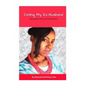 Dating My Ex-Husband: A Book about Divorce and Reconciliation - Paperback