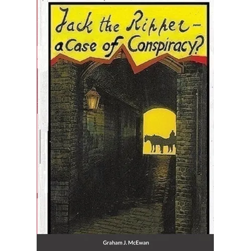 Jack the Ripper - a Case of conspiracy? - Paperback