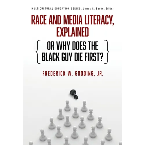 Race and Media Literacy, Explained (or Why Does the Black Guy Die First?) - Paperback