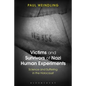 Victims and Survivors of Nazi Human Experiments: Science and Suffering in the Holocaust - Paperback