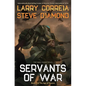 Servants of War - Hardcover
