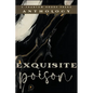 Exquisite Poison - Paperback