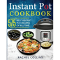 Instant Pot Cookbook: 575 Best Instant Pot Recipes of All Time (with Nutrition Facts, Easy and Healthy Recipes) - Paperback