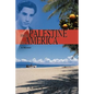From Palestine to America: A Memoir - Hardcover