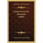 Echoes From The Mountain (1896) - Paperback