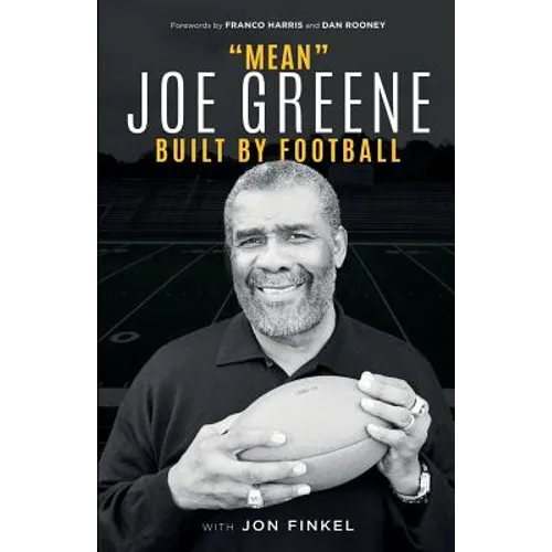 Mean Joe Greene: Built By Football - Paperback