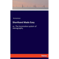 Shorthand Made Easy: or, The locomotive system of stenography - Paperback