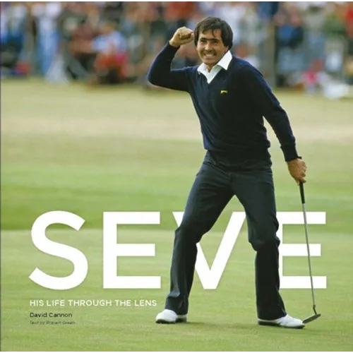 Seve: His Life Through the Lens - Hardcover