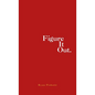 Figure It Out. - Paperback