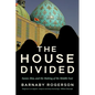 The House Divided: Sunni, Shia and the Making of the Middle East - Hardcover