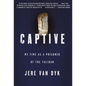 Captive: My Time as a Prisoner of the Taliban - Paperback