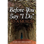 Before You Say I Do... To A Muslim - Paperback