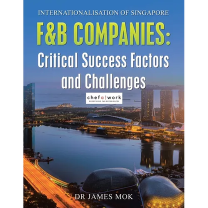 Internationalisation of Singapore F&B Companies: Critical Success Factors and Challenges - Paperback