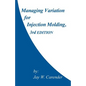 Managing Variation for Injection Molding, 3rd Edition - Paperback