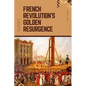 French Revolution's Golden Resurgence - Paperback