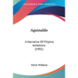 Aguinaldo: A Narrative of Filipino Ambitions (1901) - Paperback
