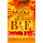 My Out Of Town Bae 3: The Finale - Paperback