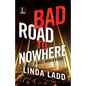 Bad Road to Nowhere - Paperback