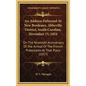 An Address Delivered at New Bordeaux, Abbeville District, South Carolina, November 15, 1854: On the Ninetieth Anniversary of the Arrival of the French - Hardcover