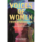 Voices of Women from Afghanistan: Five Plays and the Stories That Inspired Them - Hardcover