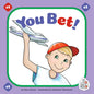 You Bet! - Library Binding