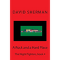A Rock and a Hard Place: The Night Fighters, book 4 - Paperback