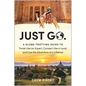 Just Go: A Globe-Trotting Guide to Travel Like an Expert, Connect Like a Local, and Live the Adventure of a Lifetime - Paperback