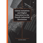 Global Initiatives and Higher Education in the Fourth Industrial Revolution - Paperback