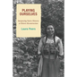 Playing Ourselves: Interpreting Native Histories at Historic Reconstructions - Paperback