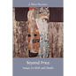 Beyond Price: Essays on Birth and Death - Paperback