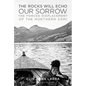 The Rocks Will Echo Our Sorrow: The Forced Displacement of the Northern Sámi - Hardcover