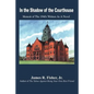 In the Shadow of the Courthouse: Memoir of The 1940s Written As A Novel - Paperback