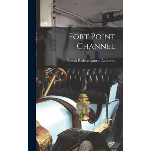 Fort Point Channel - Hardcover