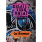 Create Your Great - An Interactive Journal - Paperback