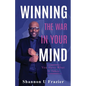 Winning the War in Your Mind: You Have What It Takes - Paperback