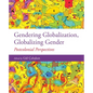 Gendering Globalization, Globalizing Gender: Postcolonial Perspectives - Paperback