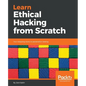Learn Ethical Hacking from Scratch: Your stepping stone to penetration testing - Paperback