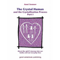 The Crystal Human and the Crystallization Process Part I: : About the spirit's journey into our bodies and our everyday lives - Paperback