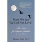 Must We Say We Did Not Love? - Paperback