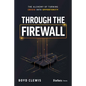Through the Firewall: The Alchemy of Turning Crisis Into Opportunity - Hardcover