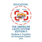 Education: The American Caste System Edition II - Paperback