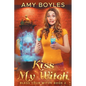 Kiss My Witch - Paperback