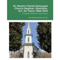St. Martin's Parish Episcopal Church Register, Hamilton, N.C. for Years: 1868-1949 - Paperback