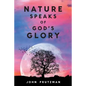 Nature Speaks of God's Glory - Paperback