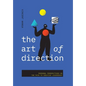The Art of Direction: Personal Perspectives on the Path to Creative Leadership - Hardcover