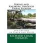 Biking and Kayaking through Tribal Florida: 2nd Edition - Paperback