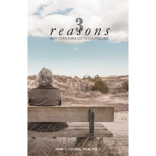 3 Reasons Why Christians Go to Counseling - Paperback